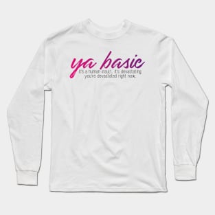 ya basic - devastated Long Sleeve T-Shirt